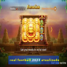 real football 2022 atualizado